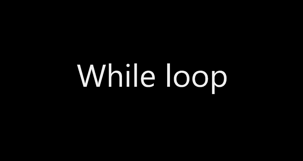 While loop